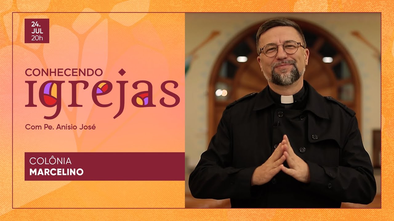 Colônia Marcelino no Conhecendo Igrejas com Padre Anísio José | 07/08/22