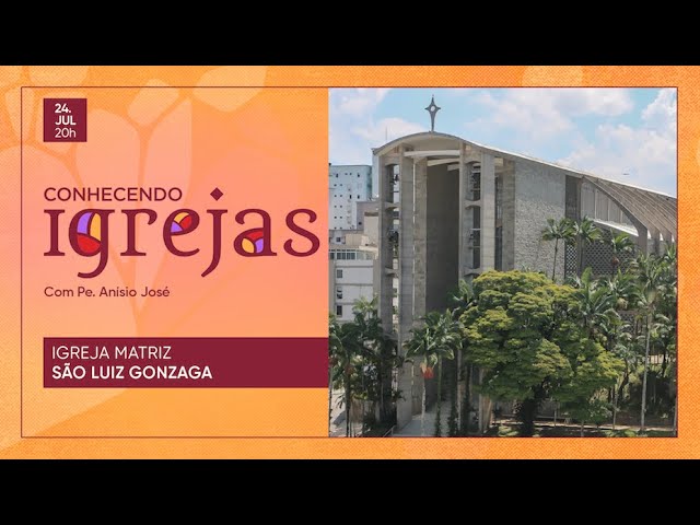 Paróquia São Luis Gonzaga no Conhecendo Igrejas com Padre Anísio José | 24/07/22